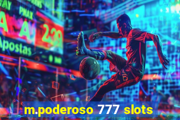 m.poderoso 777 slots